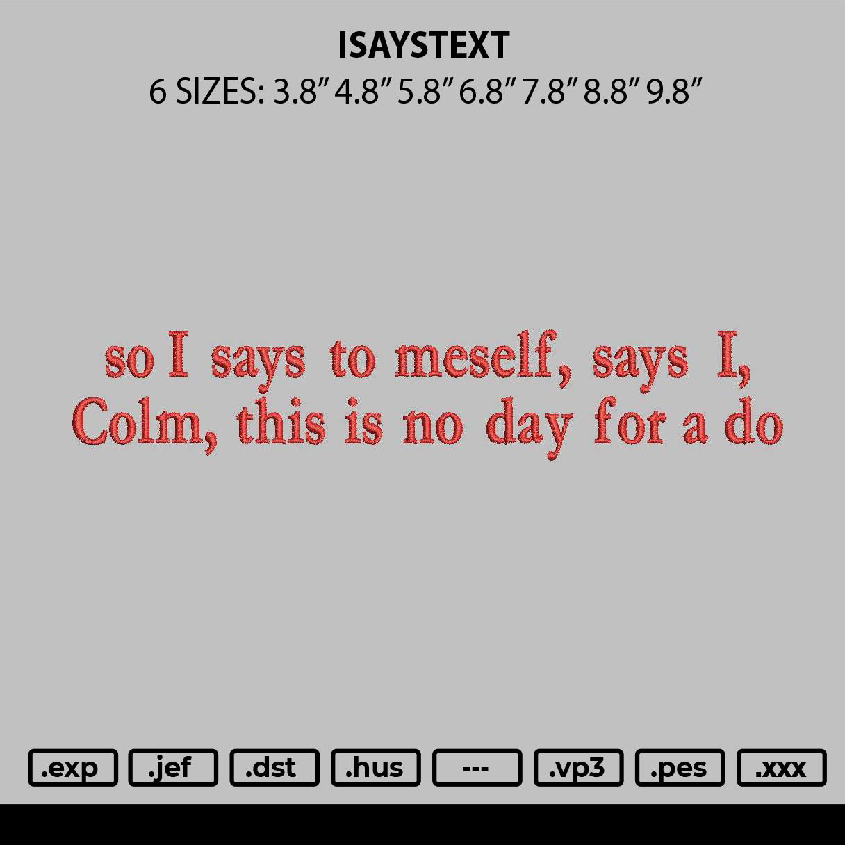 Isaystext Embroidery File 6 sizes