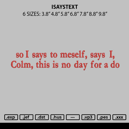 Isaystext Embroidery File 6 sizes