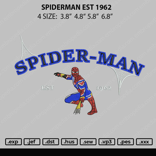 Spiderman Est 1962 Embroidery File 4 size