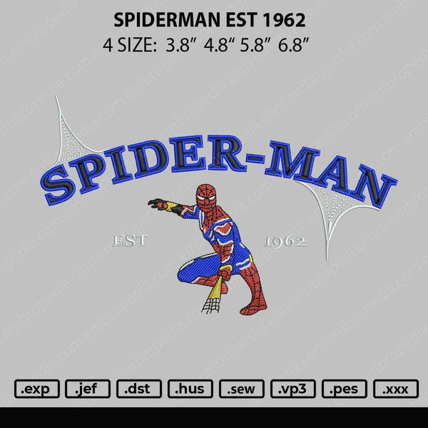 Spiderman Est 1962 Embroidery File 4 size