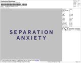 Separation Anxiety Embroidery File 4 size