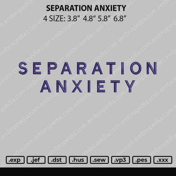 Separation Anxiety Embroidery File 4 size