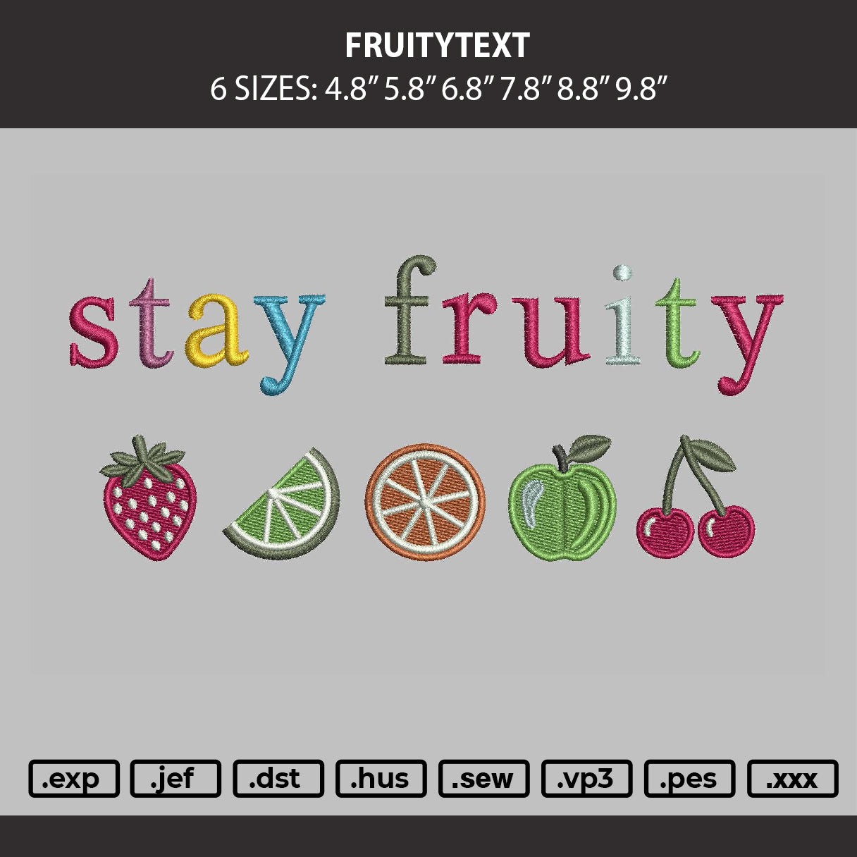 Fruitytext Embroidery Machine Design File 6 sizes