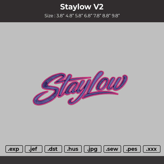 Staylow v2 Embroidery File 6 sizes