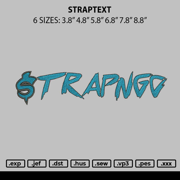 Straptext Embroidery File 6 sizes