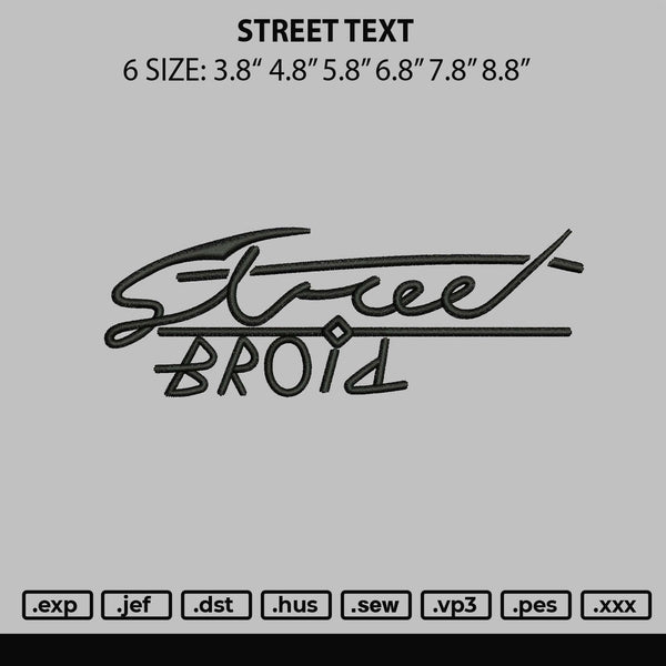 Street Text Embroidery File 6 sizes