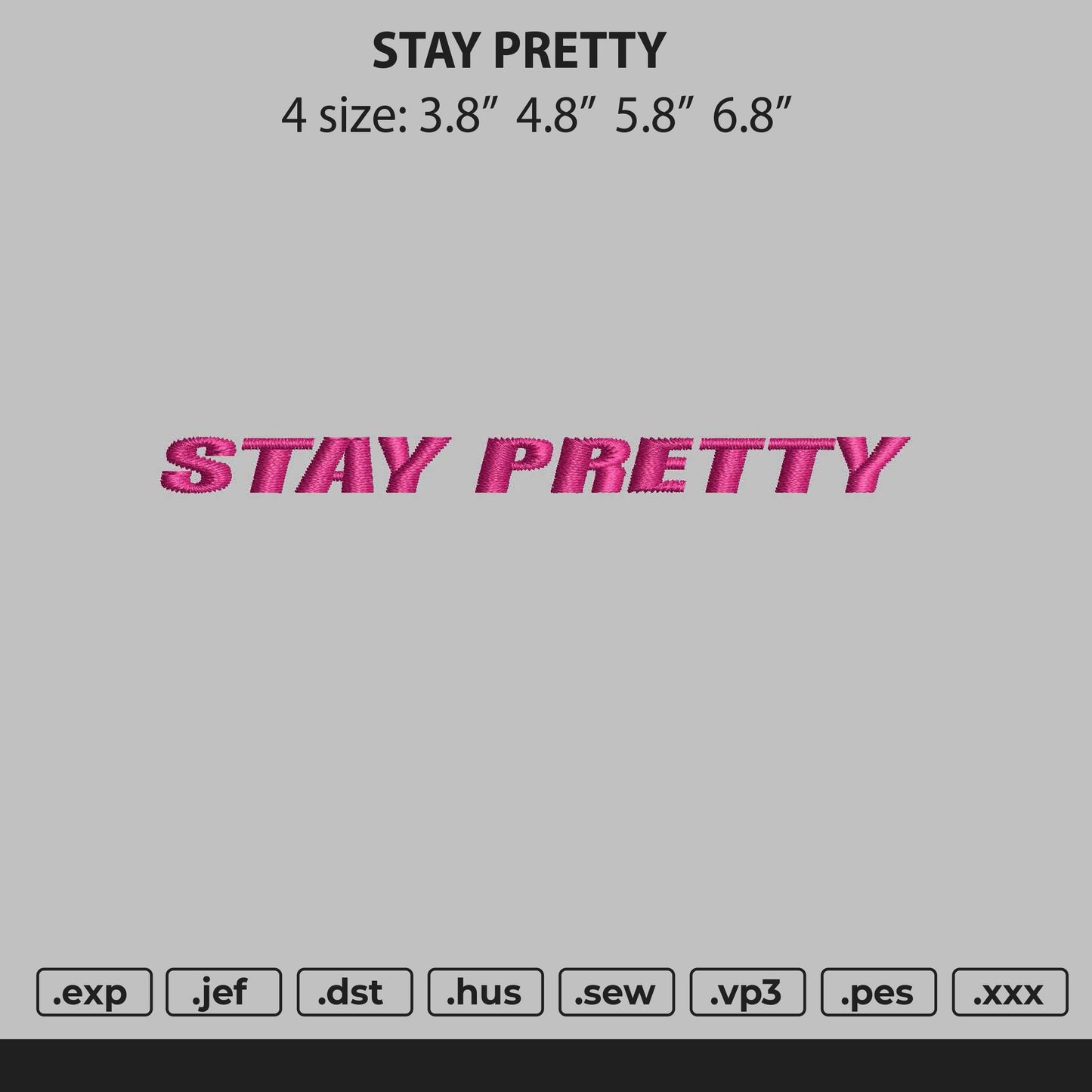 Stay Pretty Text Embroidery File 4 size