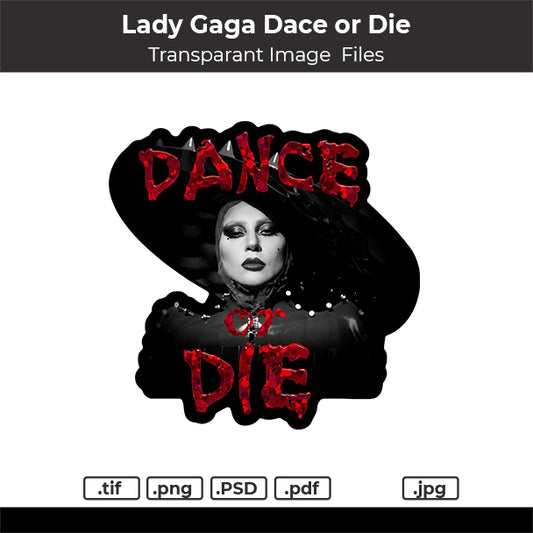 Lady Gaga Dance or Die Printable image file