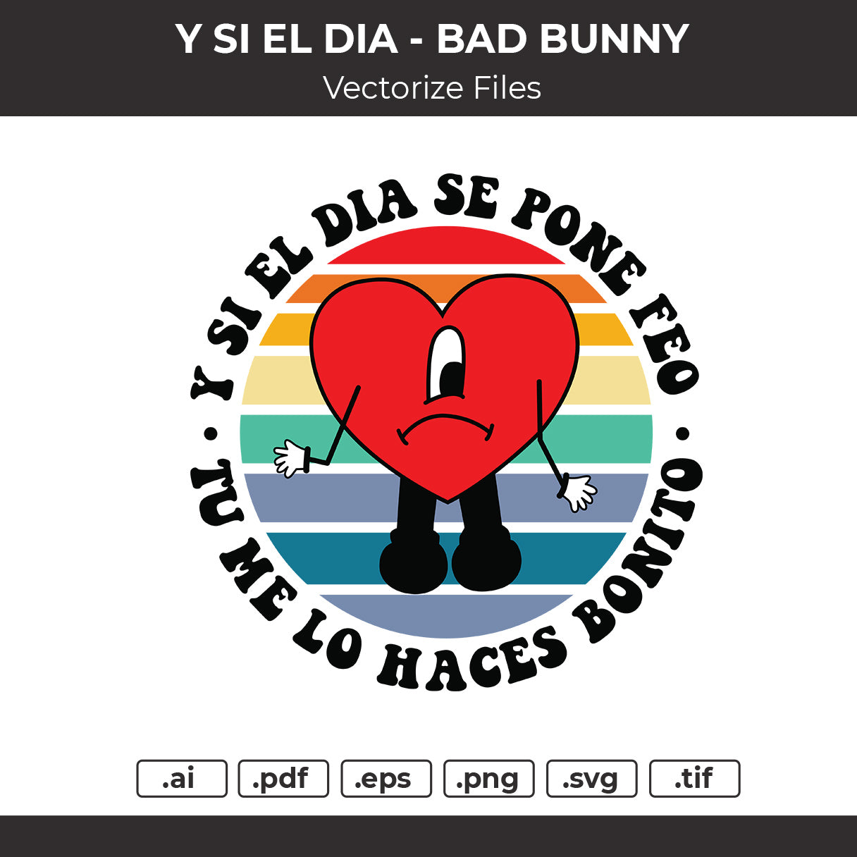Y SI EL DIA - TU ME LO HACES BONITO