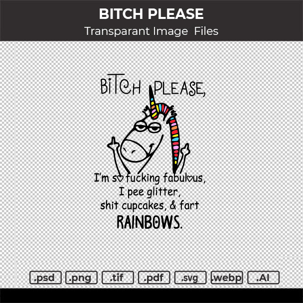BITCH PLEASE