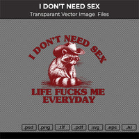 I  DON'T NEED SEX