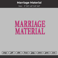 Marriage Material Embroidery Files