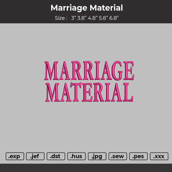 Marriage Material Embroidery Files