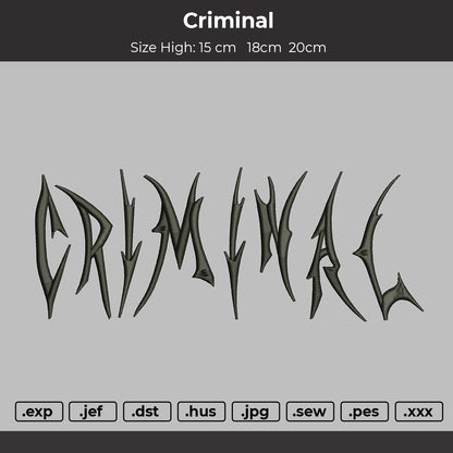 Criminal text Embroidery File 3 sizes