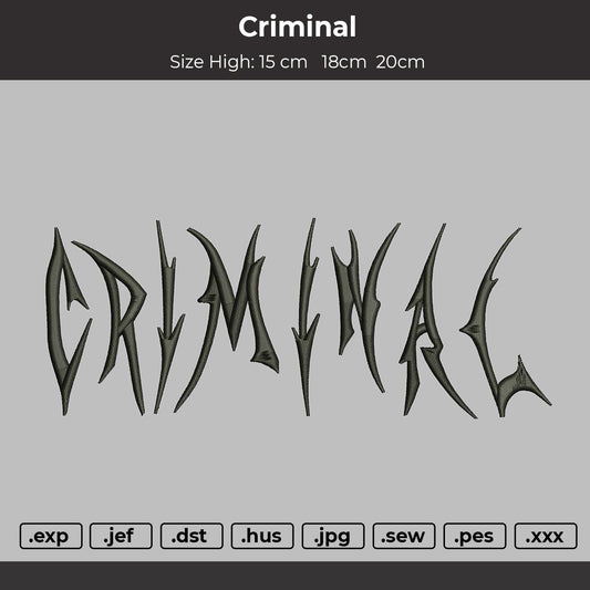Criminal text Embroidery File 3 sizes