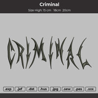 Criminal text Embroidery File 3 sizes