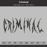 Criminal text Embroidery File 3 sizes