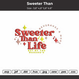 Sweeter Than Embroidery File 4 Sizes
