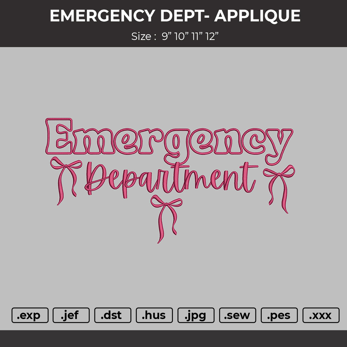 EMERGENCY DEPTARTMENT APPLIQUE  Embroidery Design File