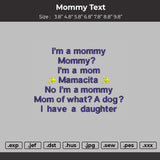 mommy text  Embroidery File Design