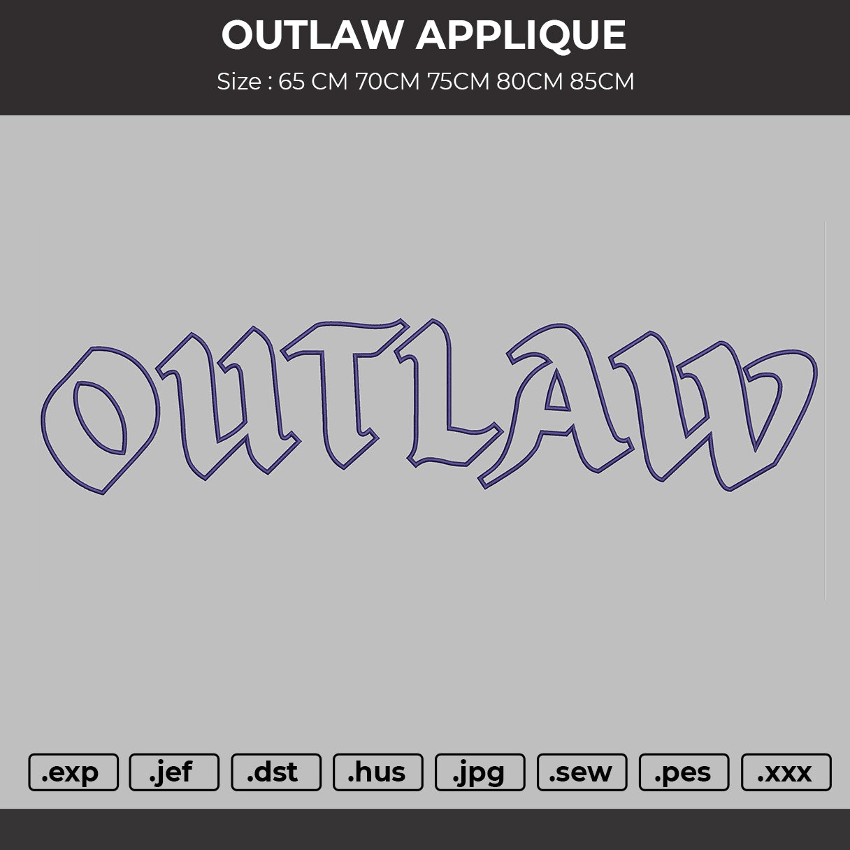 OUTLAWA BIG APPLIQUE Embroidery File 6 sizes