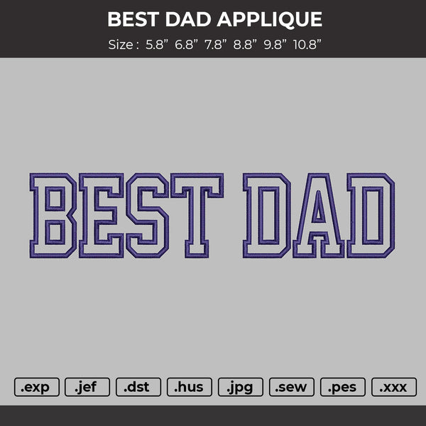 BEST DAD APPLIQUE  Embroidery Machine Design