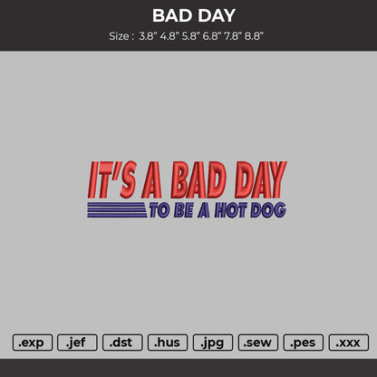 BAD DAY Embroidery File 6 sizes
