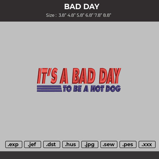 BAD DAY Embroidery File 6 sizes