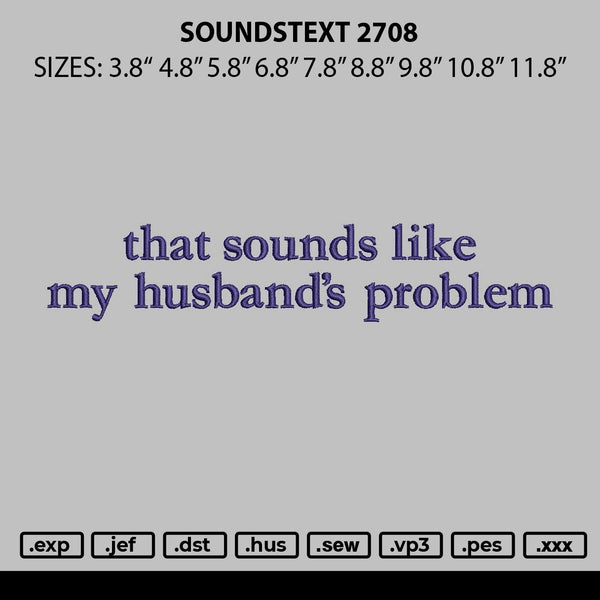 Soundstext 2708 Embroidery File 6 sizes