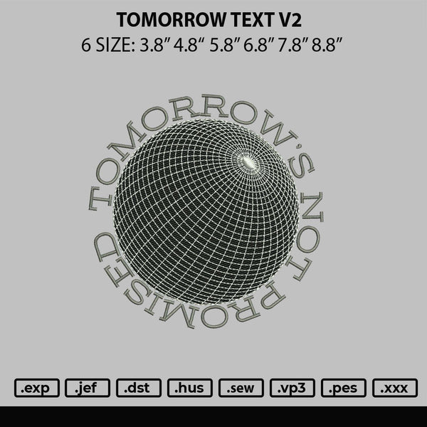 Tomorrow Text V2 Embroidery File 6 sizes