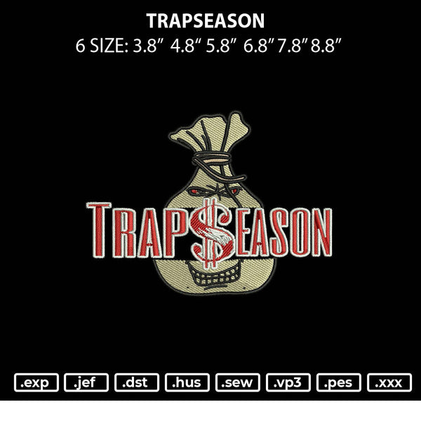 Trapseason Embroidery File 6 sizes