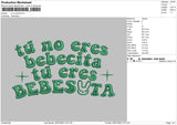 Tu No Eres Embroidery File 4 sizes