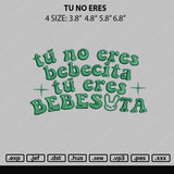 Tu No Eres Embroidery File 4 sizes