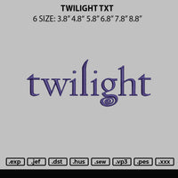 Twilight Txt Embroidery File 6 sizes