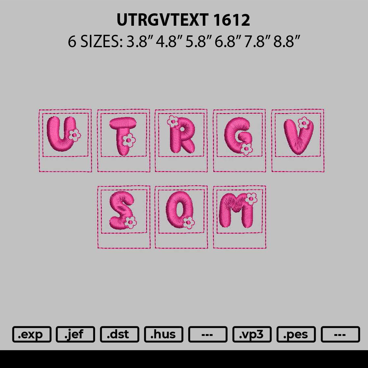 Utrgvtext 1612 Embroidery File 6 sizes