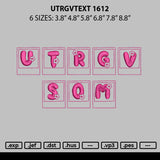 Utrgvtext 1612 Embroidery File 6 sizes