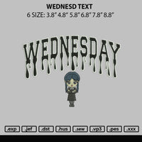 Wednesd Txt Embroidery File 6 sizes