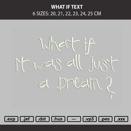 What If Text Embroidery Machine Design File 6 sizes