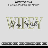 Wifeytext 0105 Embroidery File 6 Sizes