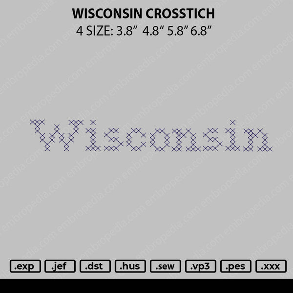 Wissconsin Crosstitch Embroidery File 4 size