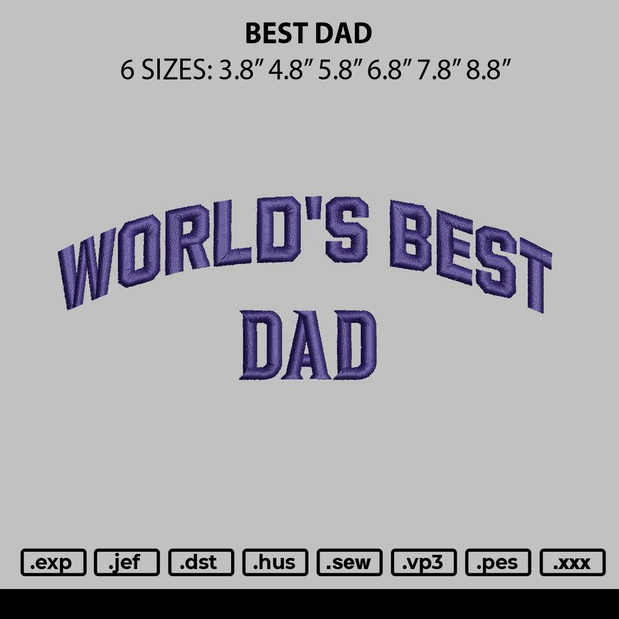 Best Dad Embroidery File 6 sizes