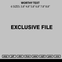 Worthy Text Embroidery File 6 sizes