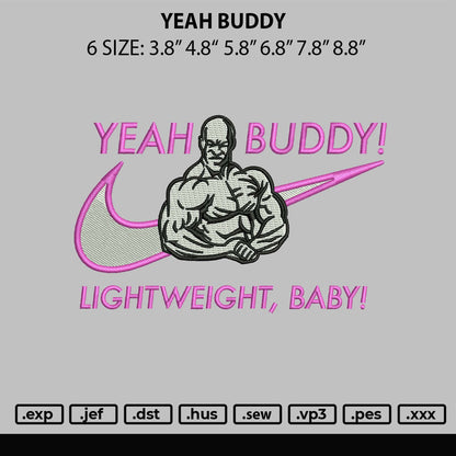 Yeah Buddy Embroidery design File 6 sizes