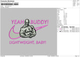 Yeah Buddy Embroidery File 6 sizes