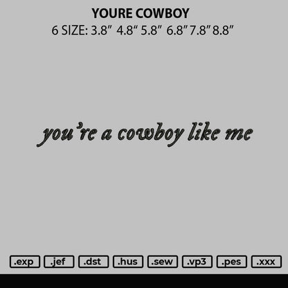You are Cowboy Like me Embroidery Design File 6 sizes