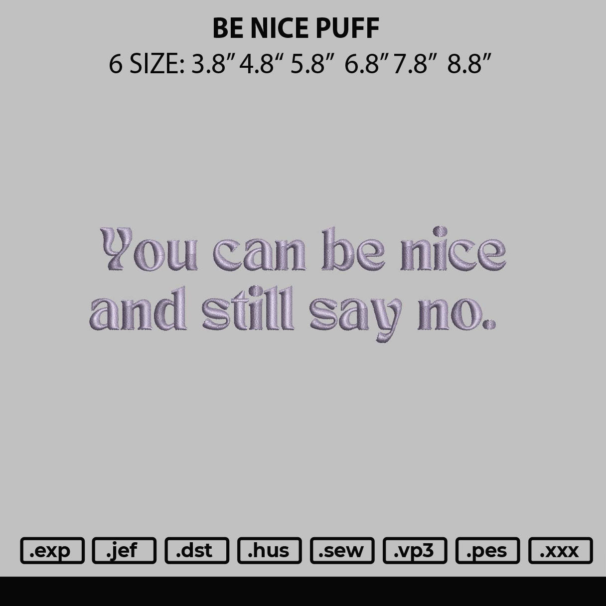 You can Be Nice Puff Embroidery Design File