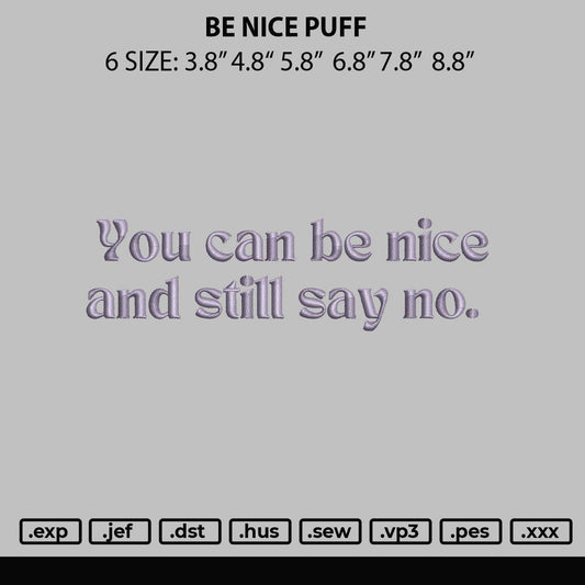 You can Be Nice Puff Embroidery Design File