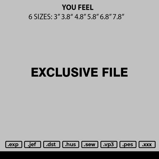You Feel Embroidery File 6 sizes