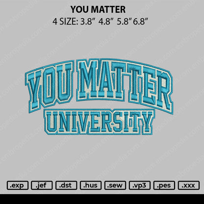 You Matter University Embroidery Design File 4 size
