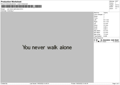 You Never Walk alone Embroidery Design File 4 size